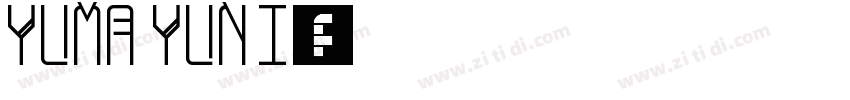 Yuma Yuni字体转换